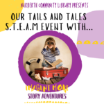 Tails and Tales STEAM program - rescheduled for Monday, August 16 at 11am